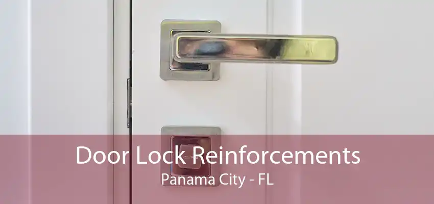 Door Lock Reinforcements Panama City - FL
